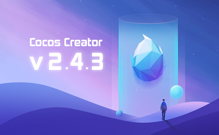 Cocos Creator 2.4.3 Brings Us One Step Closer To 3.0