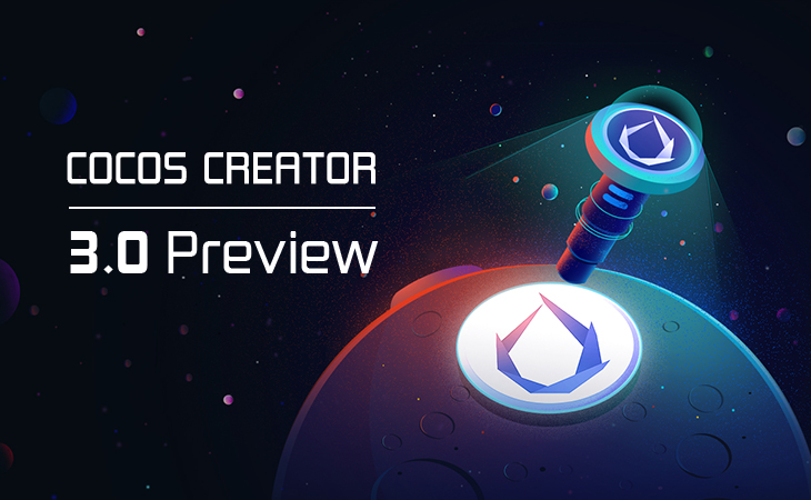 Cocos Creator 3.0 Preview 发布