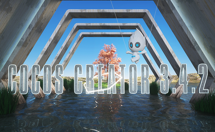 Cocos Creator 3.4.2 Is Now Available